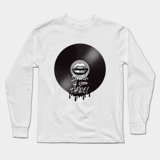 Scratch if you dare black and white Long Sleeve T-Shirt